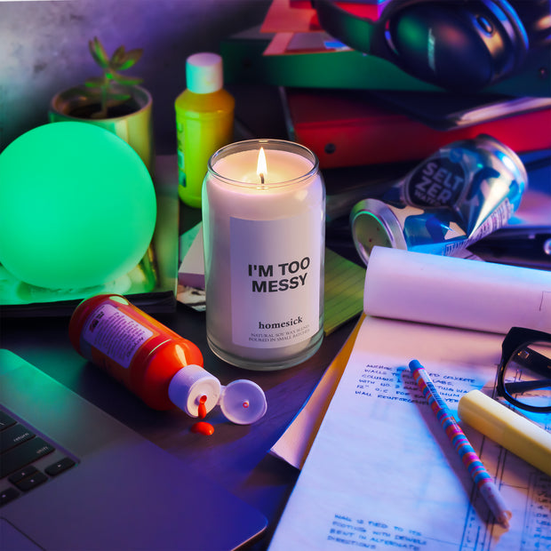 I'm Too Messy Candle